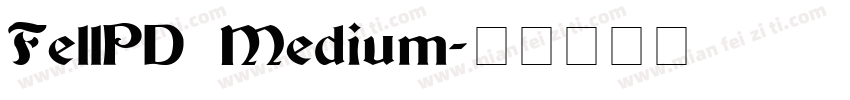 FellPD Medium字体转换